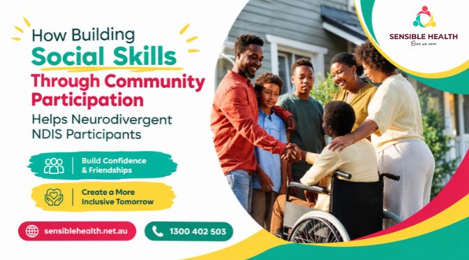 Sensible Health Pty Ltd Community Participation NDIS support poster showing a diverse group connecting with a wheelchair user to build social skills and inclusion.